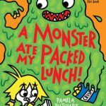 a monster ate my packed lunch